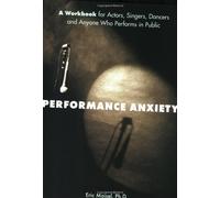 The Performance Anxiety Workbook: A Self Help Workbook for Anyone That Speaks, Sells or Performs in Public