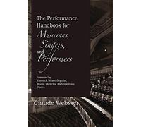 The Performance Handbook: for Musicians, Singers, and Performers