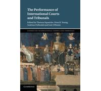 The Performance of International Courts and Tribunals