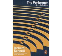 The Performer : Art, Life, Politics