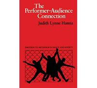 The Performer-Audience Connection: Emotion to Metaphor in Dance and Society