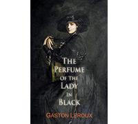 The Perfume of the Lady in Black (Dedalus European Classics)