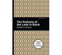 The Perfume of the Lady in Black (Mint Editions (Crime, Thrillers and Detective Work))