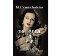 The Perfume of War: 4 (The Seventh of December)