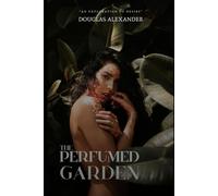 The Perfumed Garden: Orig. Sheikh Nerfzoui remastered