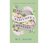 The Perfumer's Destiny (Regency Alchemists)