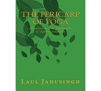 The Pericarp of Yoga: A Translation of the Yogakarnika of Aghoranandanatha