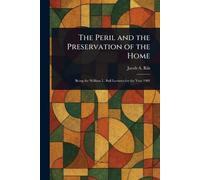 The Peril and the Preservation of the Home