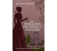 The Perilous Promise Of Danger: 3 (The Ladies Society For Murder)