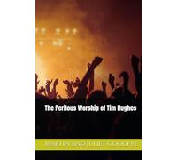 The Perilous Worship of Tim Hughes