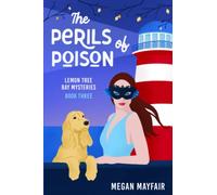 The Perils of Poison: a small town romantic mystery (The Lemon Tree Bay Mysteries)