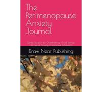 The Perimenopause Anxiety Journal: Gentle Support for Overthinking, Mood Swings, Hormonal Anxiety & Emotional Exhaustion