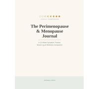 The Perimenopause & Menopause Journal: A 12-Week Symptom Tracker, Mood Log & Wellness Companion