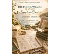 The Perimenopause Planner: 13-Week Symptom Tracker & Wellness for Women (GenXWomen Reset)