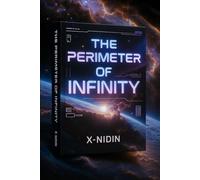 The Perimeter of Infinity: A Journey Beyond the Known Universe