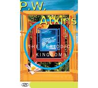 The Periodic Kingdom: A Journey Into The Land Of The Chemical Elements (Science Masters)