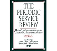 The Periodic Service Review: Total Quality Assurance System for Human Services and Education
