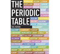 The Periodic Table: An Indispensable Pocket-sized Guide to the Elements by Paul Parsons (1-Aug-2013) Flexibound