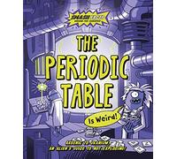 The Periodic Table is Weird