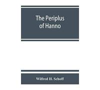 The Periplus of Hanno; a voyage of discovery down the west African coast