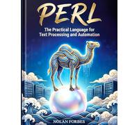 The Perl Dictionary: A Modern Guide to Perl Programming (The Forbes A-Z Programming Library)