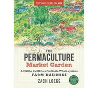 The Permaculture Market Garden by Zach Loeks - 9780865718265