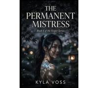 The Permanent Mistress: A Dark Erotic Revenge Thriller (Book 6 of the Vesper Series)