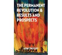 The Permanent Revolution and Results and Prospects