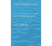 THE PERMANENT SHIFT: BUILT AN UNSHAKEABLE IDENTITY