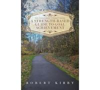 The Permanent Vitality Path: A Strength-Based Guide to Goal Achievement