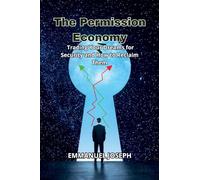 The Permission Economy, Trading Your Dreams for Security and How to Reclaim Them