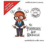 The Permission Slip Debacle: Another Little Derrick Adventure
