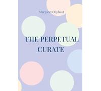 The Perpetual Curate: Victorian novel church life clergyman