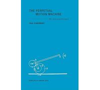 The Perpetual Motion Machine: The Story of an Invention (Imagining Science)