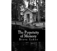 The Perpetuity of Memory: Collected Tales