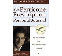 The Perricone Prescription Personal Journal: Your Total Body and Face Rejuvenation Daybook
