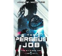 The Perseus Job: Book One of The Wit's End Arc: 1