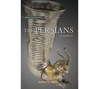 The Persians: An Introduction (Peoples of the Ancient World)