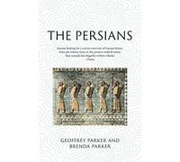 The Persians: Lost Civilizations (Lost Civilizations)