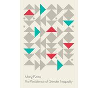 The Persistence of Gender Inequality