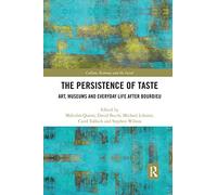 The Persistence of Taste: Art, Museums and Everyday Life After Bourdieu (CRESC)