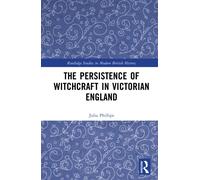 The Persistence of Witchcraft in Victorian England