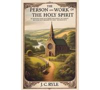 The Person and Work of the Holy Spirit