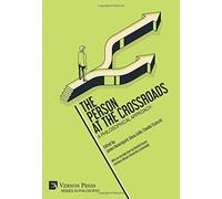 The Person at the Crossroads: A Philosophical Approach