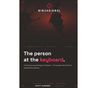 The Person at the Keyboard: A Forensic Psychology of Hackers - For People Who'd Like It Explained Properly