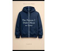 The Person I Didn't Mean To Love: Almost Series- Book 4
