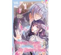 The Person I Loved Asked Me to Die in My Sister's Stead, Volume 4