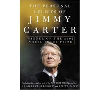 The Personal Beliefs of Jimmy Carter: Living Faith/Sources of Strength