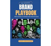 THe Personal Brand Playbook: From Invisible to Unforgettable Online