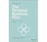 The Personal Business Plan: A Blueprint for Running Your Life